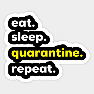 Eat sleep quarantine repeat funnt quarantine quotes Sticker